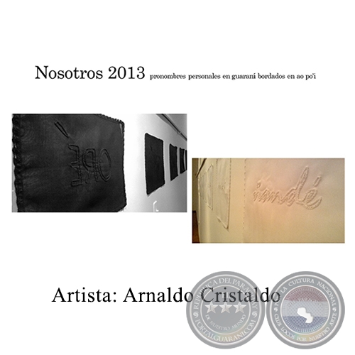 Nosotros - Instalacin de Arnaldo Cristaldo - Ao 2013